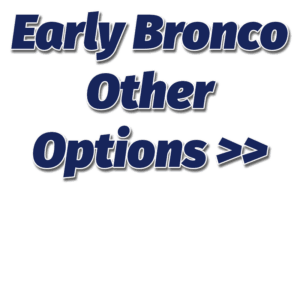 Early Bronco Other Options